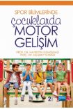 Spor Bilimlerinde ÇOCUKLARDA MOTOR GELİŞİM - Spor Bilimleri - Cosmedrome