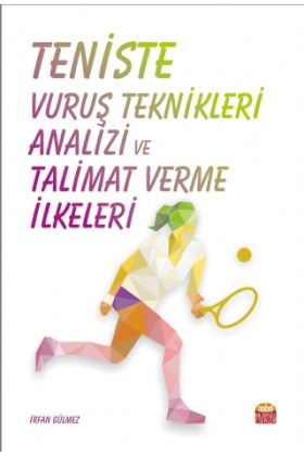Teniste Vuruş Teknikleri Analizi ve Talimat Verme İlkeleri - Spor Bilimleri - Cosmedrome