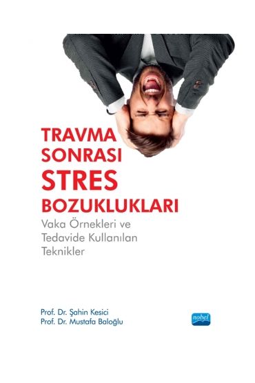 TRAVMA SONRASI STRES BOZUKLUKLARI: Vaka Örnekleri ve Tedavide