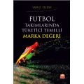 Futbol Takımlarında Tüketici Temelli Marka Değeri - Spor Bilimleri - Cosmedrome