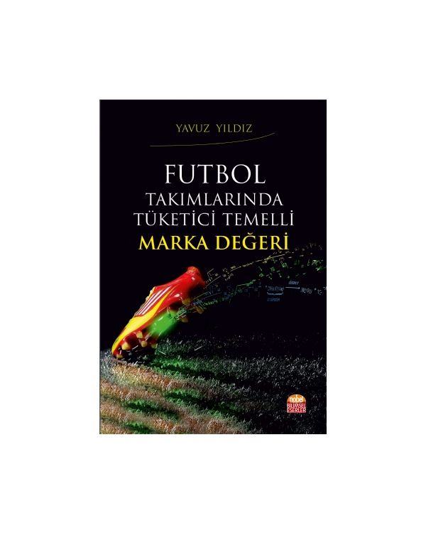Futbol Takımlarında Tüketici Temelli Marka Değeri - Spor Bilimleri - Cosmedrome