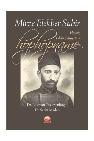 Mirze Elekber Sabir Hayatı, Edebî Şahsiyeti ve Hophopname - İnceleme - Cosmedrome