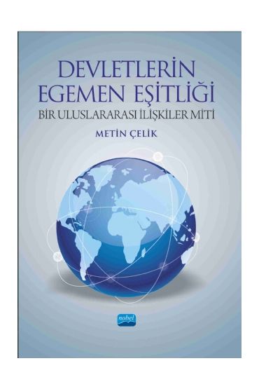 DEVLETLERİN EGEMEN EŞİTLİĞİ Bir Uluslararası İlişkiler Miti - Siyaset Bilimi ve Yönetim - Cosmedrome