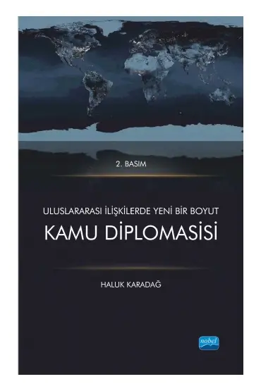 Uluslararası İlişkilerde Yeni Bir Boyut KAMU DİPLOMASİSİ -  - Cosmedrome