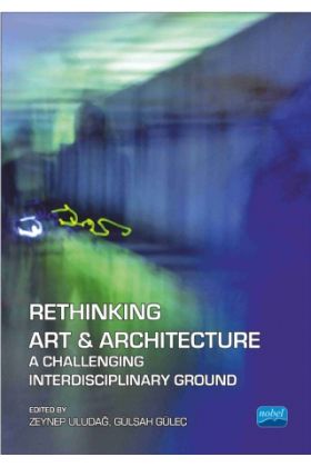 RETHINKING ART & ARCHITECTURE A Challenging Interdisciplinary Ground - Mimari Tasarım - Cosmedrome