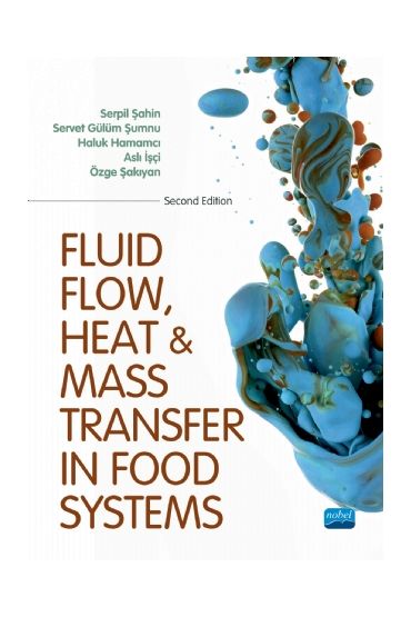 FLUID FLOW, HEAT AND MASS TRANSFER IN FOOD SYSTEMS - Yabancı Dilde Yayınlar - Cosmedrome