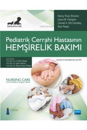 Pediatrik Cerrahi Hastasının HEMŞİRELİK BAKIMI - NURSING CARE of the Pediatric Surgical Patient - Hemşirelik - Cosmedrome