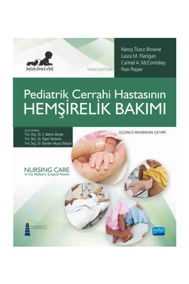 Pediatrik Cerrahi Hastasının HEMŞİRELİK BAKIMI - NURSING CARE of the Pediatric Surgical Patient - Hemşirelik - Cosmedrome