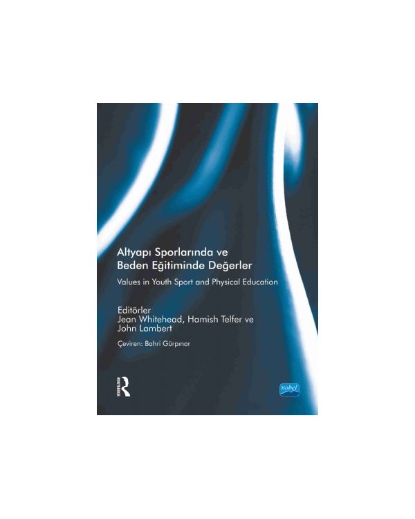 ALTYAPI SPORLARINDA VE BEDEN EĞİTİMİNDE DEĞERLER - Values in Youth Sport and Physical Education - Spor Bilimleri - Cosmedrome