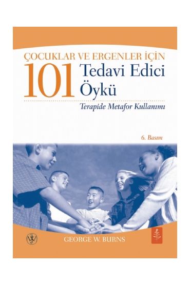 Çocuklar ve Ergenler İçin 101 TEDAVİ EDİCİ ÖYKÜ - Terapide