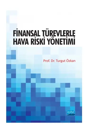 Finansal Türevlerle Hava Riski Yönetimi - Muhasebe, Finans ve Bankacılık - Cosmedrome