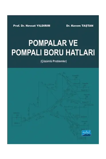 Pompalar ve Pompalı Boru Hatları (Çözümlü Problemler) - Makine ve Otomotiv Mühendisliği - Cosmedrome