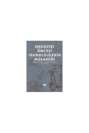 Endüstri Öncesi Teknolojilerin Mekaniği - Makine ve Otomotiv Mühendisliği - Cosmedrome