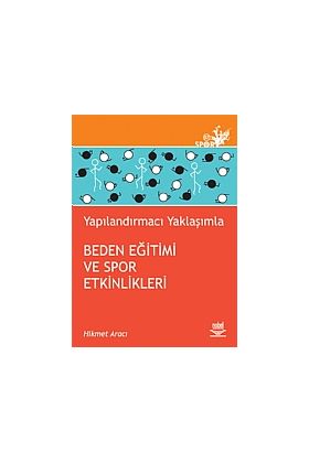 Yapılandırmacı Yaklaşımla Beden Eğitimi ve Spor Etkinlikleri - Spor Bilimleri - Cosmedrome