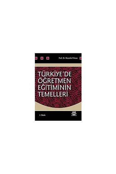 Türkiyede Öğretmen Eğitiminin Temelleri - Eğitim Programları ve Öğretim - Cosmedrome