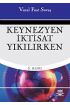 Keynezyen İktisat Yıkılırken - İktisat Teorisi ve Politikası - Cosmedrome