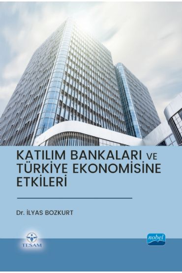 Katılım Bankaları ve Türkiye Ekonomisine Etkileri - İktisadi Gelişme ve Uluslararası İktisat - Cosmedrome