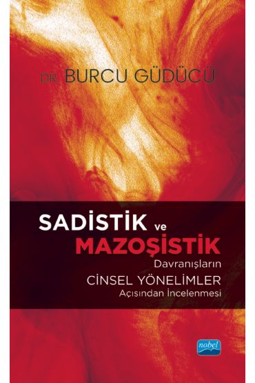 Sadistik ve Mazoşistik Davranışların Cinsel Yönelimler Açısından İncelenmesi - Sosyal Psikoloji - Cosmedrome