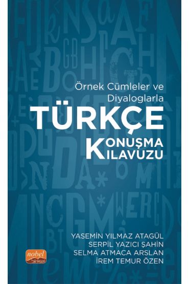 Örnek Cümleler ve Diyaloglarla TÜRKÇE KONUŞMA KILAVUZU - Edebiyat Araştırmaları - Cosmedrome