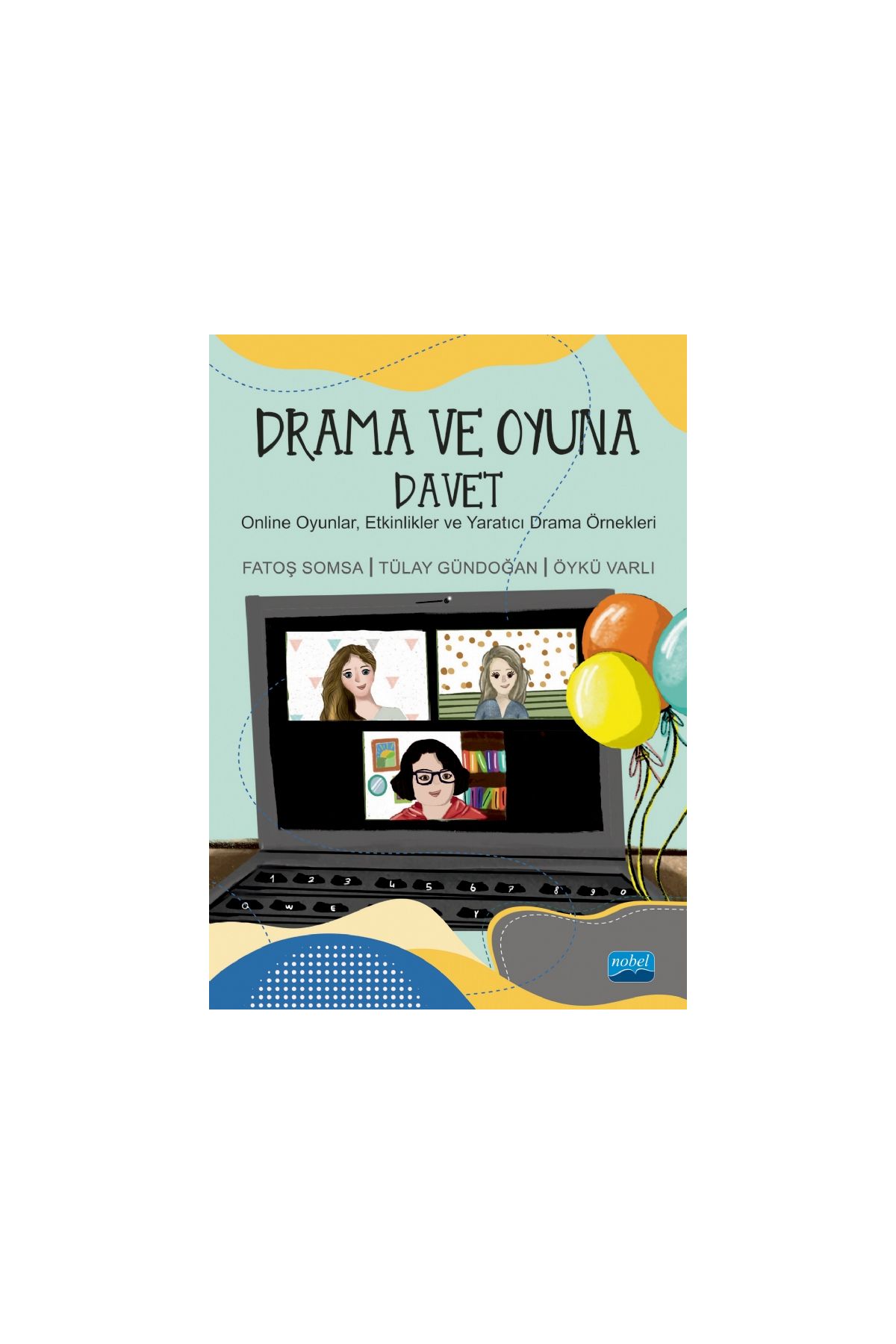 DRAMA VE OYUNA DAVET - Online Oyunlar, Etkinlikler ve Yaratıcı Drama Örnekleri - Okul Öncesi Öğretmenliği - Cosmedrome