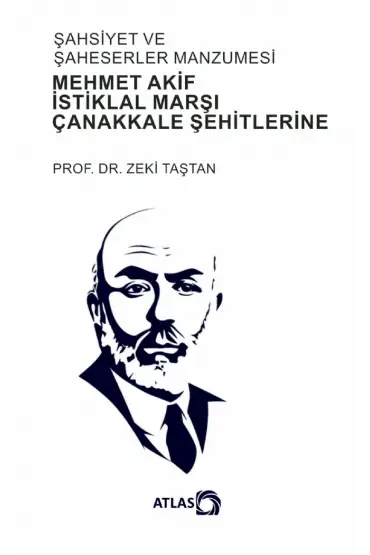 ŞAHSİYET VE ŞAHESERLER MANZUMESİ - Mehmet Akif, İstiklal Marşı,  Çanakkale Şehitlerine - Edebiyat Araştırmaları - Cosmedrome