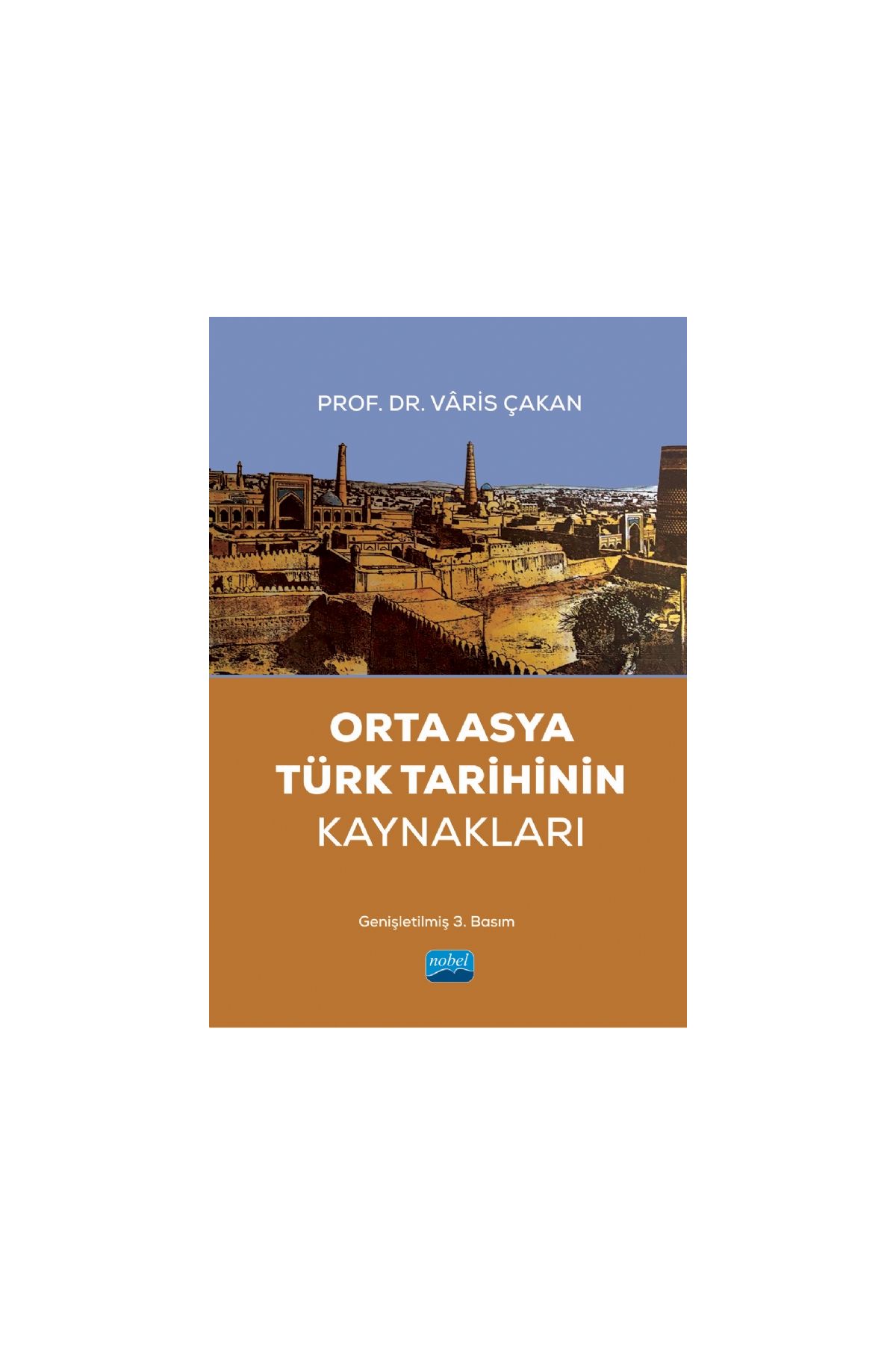 Orta Asya Türk Tarihinin Kaynakları - Tarih Öğretmenliği - Cosmedrome