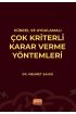 Güncel ve Uygulamalı Çok Kriterli Karar Verme Yöntemleri - Endüstri Mühendisliği - Cosmedrome