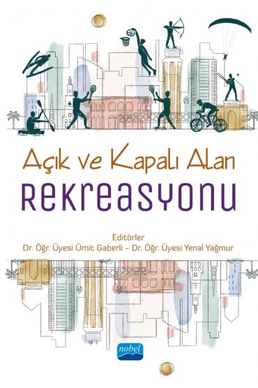 Açık ve Kapalı Alan Rekreasyonu - Turizm - Otelcilik - Seyahat - Gastronomi - Cosmedrome