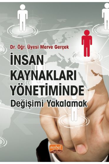 İnsan Kaynakları Yönetiminde Değişimi Yakalamak - Halkla İlişkiler ve İletişim - Cosmedrome