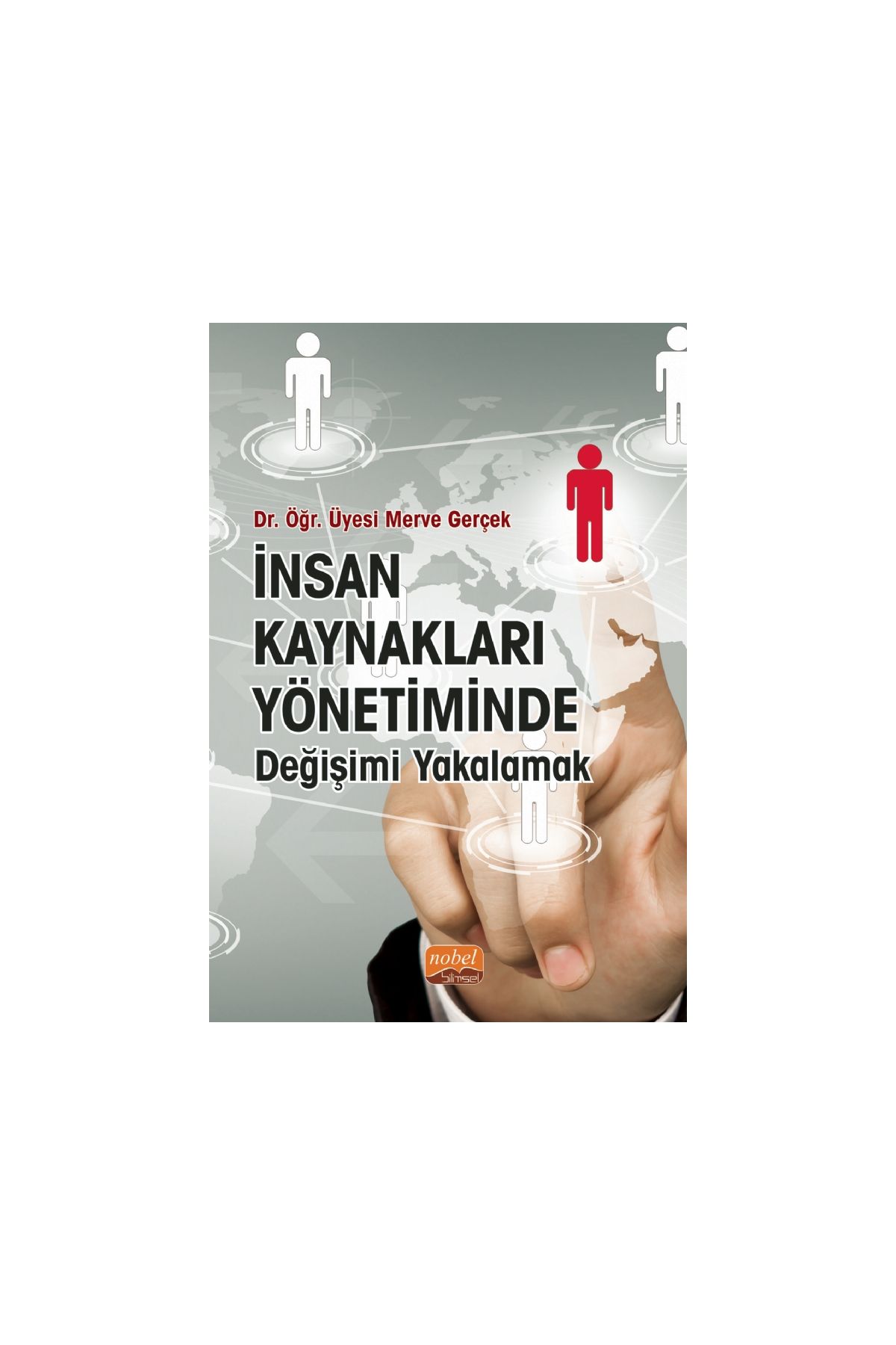İnsan Kaynakları Yönetiminde Değişimi Yakalamak - Halkla İlişkiler ve İletişim - Cosmedrome