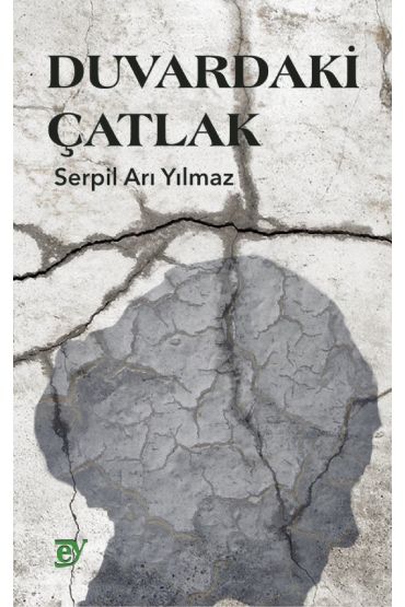 Duvardaki Çatlak - Deneme, Hikâye, Roman - Cosmedrome