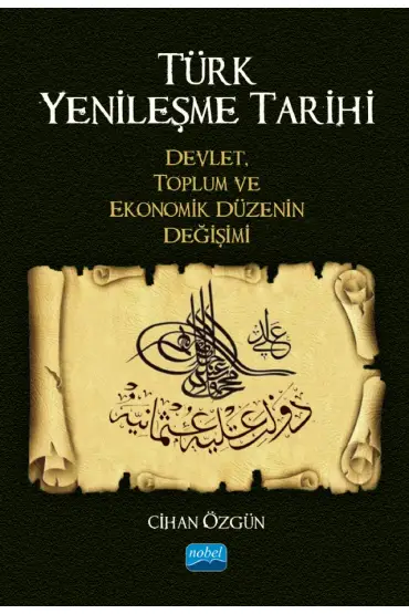 TÜRK YENİLEŞME TARİHİ - Devlet, Toplum ve Ekonomik Düzenin Değişimi - Tarih Öğretmenliği - Cosmedrome