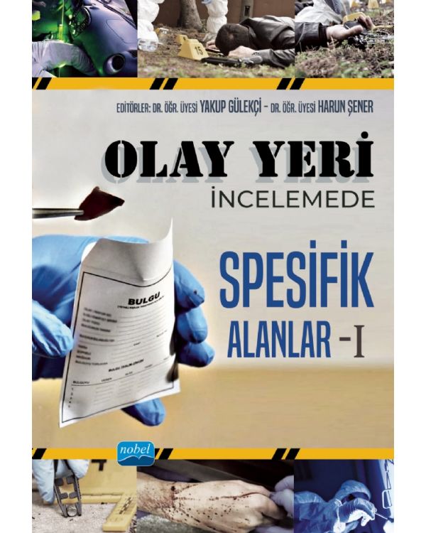 Olay Yeri İncelemede Spesifik Alanlar - I - Hukuk - Cosmedrome