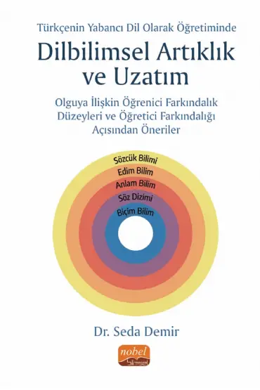 Türkçenin Yabancı Dil Olarak Öğretiminde Yeni Bir Olgu: Dilbilimsel Artıklık ve Uzatım - Türkçe Öğretmenliği - Cosmedrome