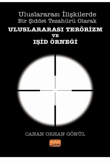 Uluslararası İlişkilerde Bir Şiddet Tezahürü Olarak ULUSLARARASI TERÖRİZM VE IŞİD ÖRNEĞİ - Uluslararası İlişkiler - Cosmedrome
