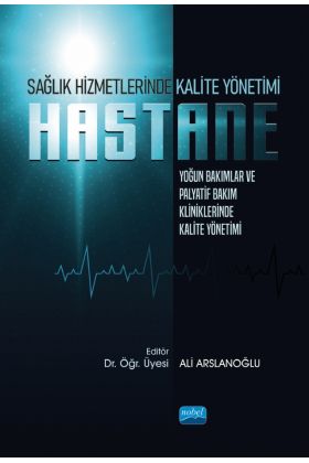 Sağlık Hizmetlerinde Kalite Yönetimi: Yoğun Bakımlar ve