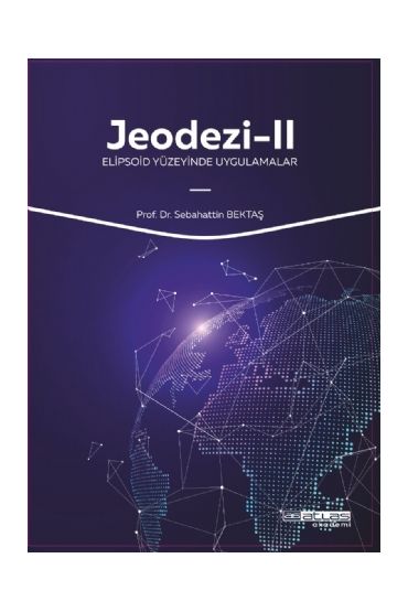 JEODEZİ - 2 Elipsoid Yüzeyinde Uygulamalar - İnşaat ve Harita Mühendisliği - Cosmedrome