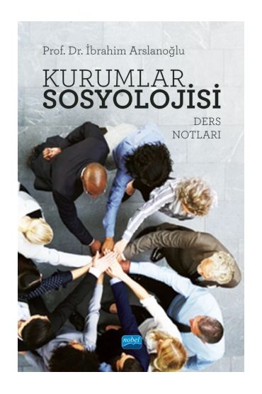 Kurumlar Sosyolojisi (Ders Notları) - Sosyoloji - Cosmedrome