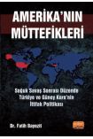 AMERİKA’NIN MÜTTEFİKLERİ: Soğuk Savaş Sonrası Düzende Türkiye