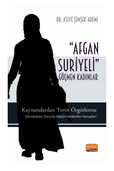 ‘AFGAN-SURİYELİ’ GÖÇMEN KADINLAR / Kaynanalardan Terör