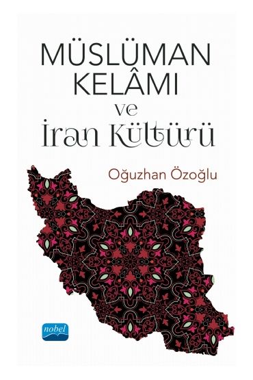 Müslüman Kelâmı ve İran Kültürü - İslam Tarihi ve Sanatları - Cosmedrome