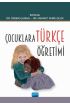 Çocuklara Türkçe Öğretimi - Türkçe Öğretmenliği - Cosmedrome