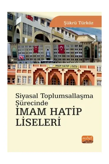 Siyasal Toplumsallaşma Sürecinde İmam Hatip Liseleri - Sosyoloji - Cosmedrome