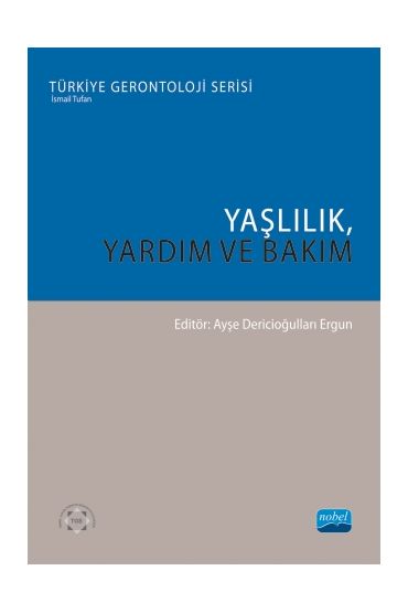 Yaşlılık, Yardım ve Bakım - Sosyoloji - Cosmedrome