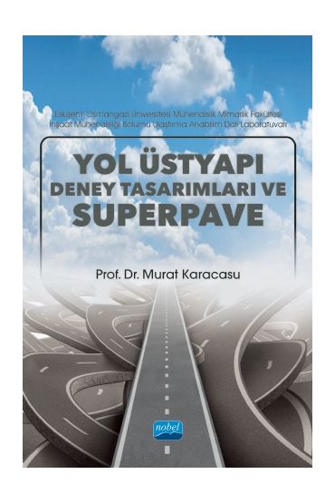 Yol Üstyapı Deney Tasarımları ve Superpave - İnşaat ve Harita Mühendisliği - Cosmedrome
