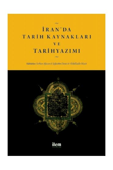 İran’da Tarih Kaynakları ve Tarihyazımı - Tarih - Cosmedrome