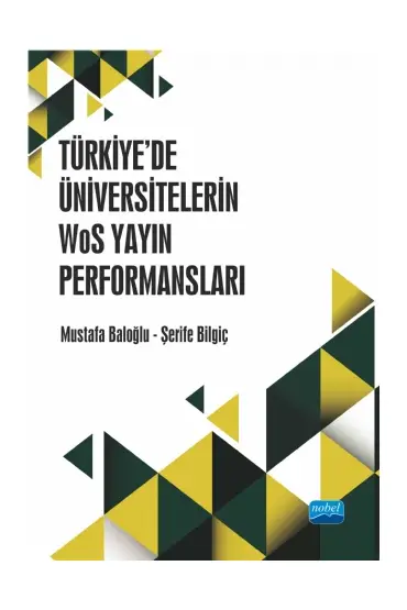 Türkiye’de Üniversitelerin WoS Yayın Performansları - Eğitim Programları ve Öğretim - Cosmedrome