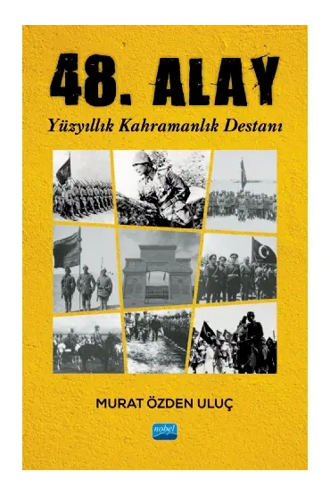 48. Alay - Yüzyıllık Kahramanlık Destanı - Tarih - Cosmedrome