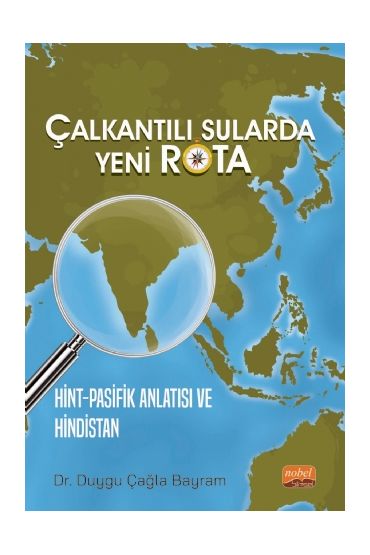 ÇALKANTILI SULARDA YENİ ROTA Hint-Pasifik Anlatısı ve Hindistan - Uluslararası İlişkiler - Cosmedrome