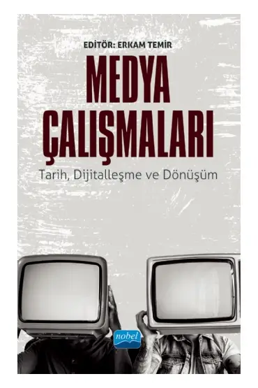 MEDYA ÇALIŞMALARI - Tarih, Dijitalleşme ve Dönüşüm - Halkla İlişkiler ve İletişim - Cosmedrome